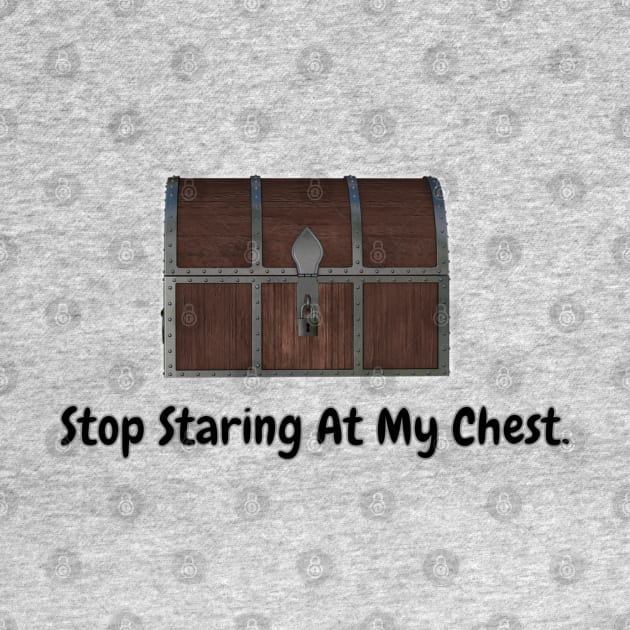 Stop Staring At My Chest by BSquared